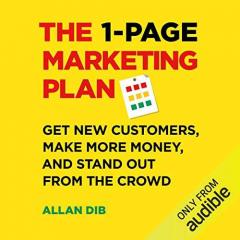 The 1-Page Marketing Plan: Get...